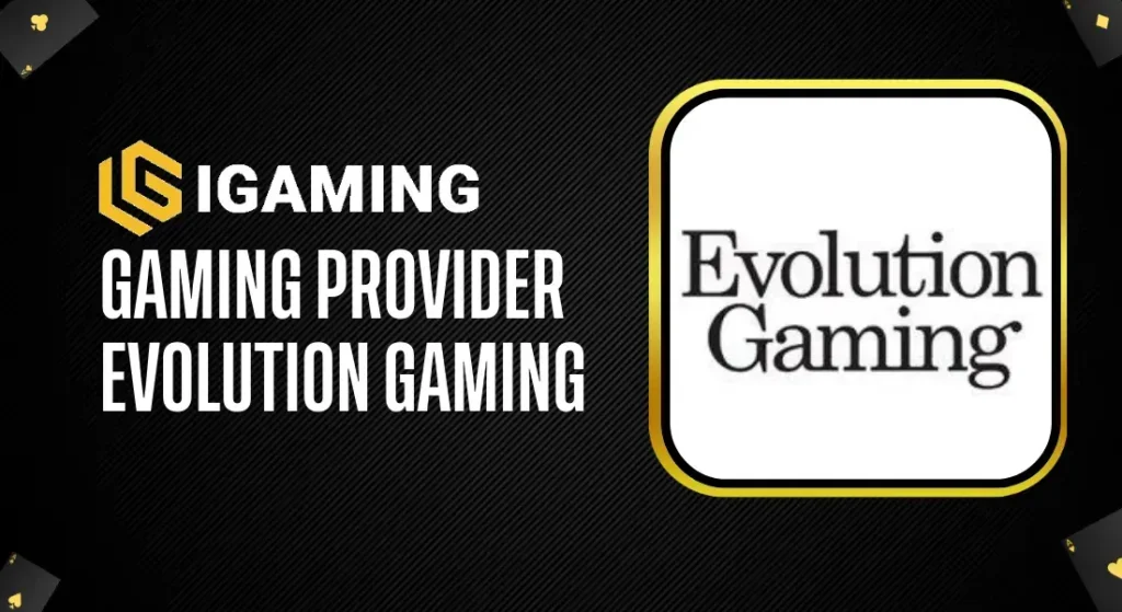 Gaming Provider Evolution Gaming