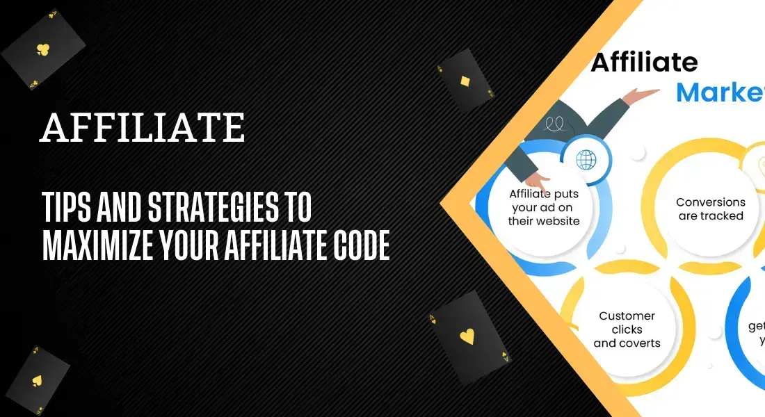 Tips and Strategies to Maximize Your Affiliate Code