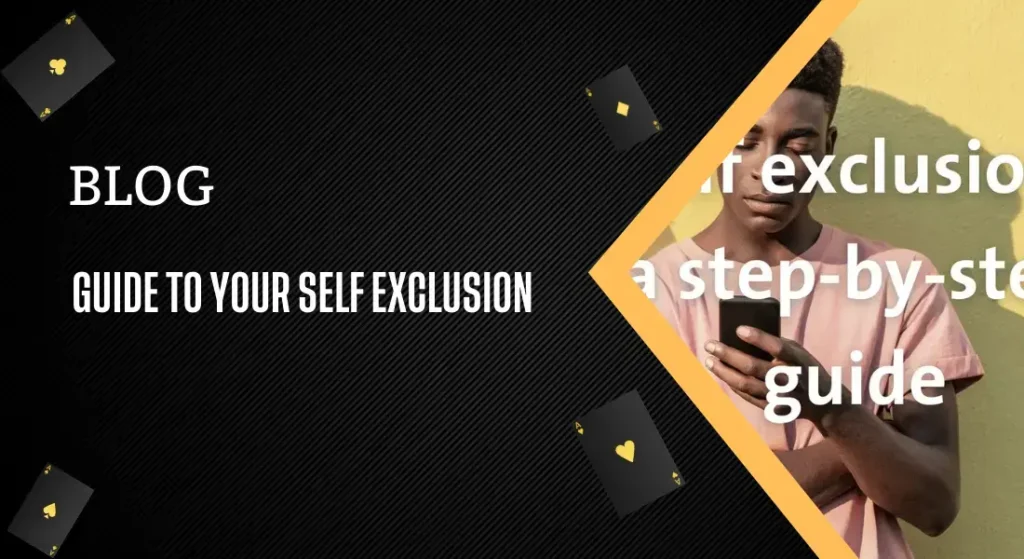 guide to your self exclusion